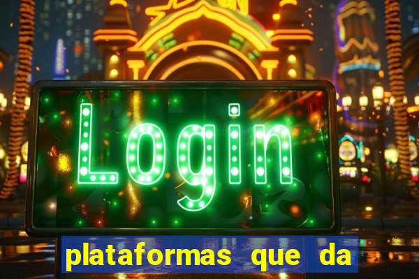 plataformas que da bonus no cadastro e saca no free